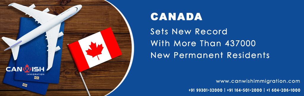 Canada Sets New Record With More Than 437000 New Permanent Residents